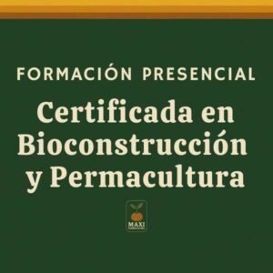 Formación Certificada en Bioconstrucción & Permacultura